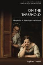 On the Threshold: Hospitality in Shakespeare's Drama