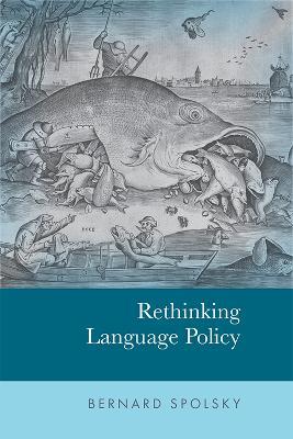 Rethinking Language Policy - Bernard Spolsky - cover
