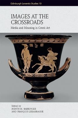 Images at the Crossroads: Media and Meaning in Greek Art - cover