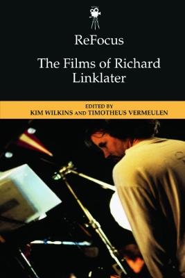 Refocus: the Films of Richard Linklater - cover