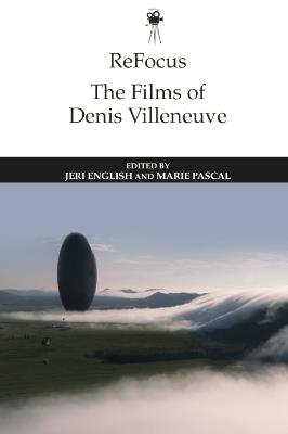 Refocus: the Films of Denis Villeneuve - cover
