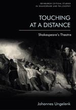 Touching at a Distance: Shakespeare's Theatre