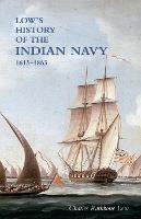LOW`S HISTORY of the INDIAN NAVY: Volume One