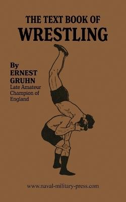 The Textbook of Wrestling - Ernest Gruhn - cover
