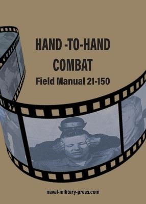 HAND -TO-HAND COMBAT Field Manual 21-150 - cover