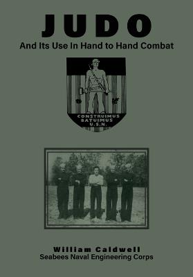 JUDO And Its Use In Hand to Hand Combat - William Caldwell - cover