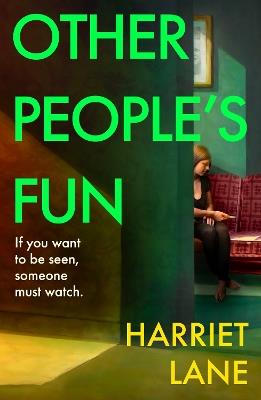 Other People's Fun: A wickedly funny literary thriller for the Instagram age - Harriet Lane - cover