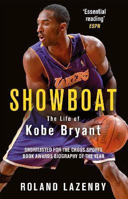 Showboat: The Life of Kobe Bryant - Roland Lazenby - cover