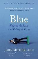 Blue: A Memoir – Keeping the Peace and Falling to Pieces - John Sutherland - cover