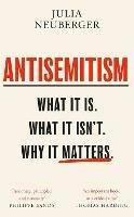 Antisemitism: What It Is. What It Isn't. Why It Matters