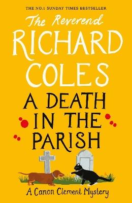 A Death in the Parish: The No.1 Sunday Times bestseller - Richard Coles - cover