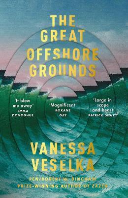 The Great Offshore Grounds: 'It blew me away' Emma Donoghue - Vanessa Veselka - cover