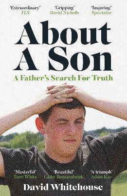 About A Son: A Father’s Search for Truth - David Whitehouse - cover
