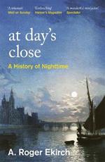 At Day's Close: A History of Nighttime