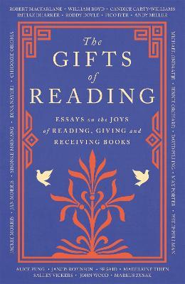 The Gifts of Reading - Robert Macfarlane,William Boyd,Candice Carty-Williams - cover