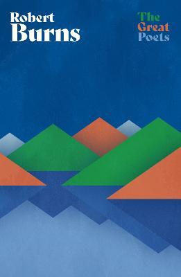 Robert Burns: A superb collection from Scotland’s finest lyrical poet - Robert Burns - cover