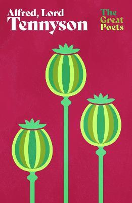 Alfred, Lord Tennyson: An outstanding collection of his best-loved poems - Alfred Tennyson - cover