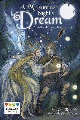 A Midsummer Night's Dream: A Retelling of Shakespeare's Classic Play - Alison Reynolds - cover