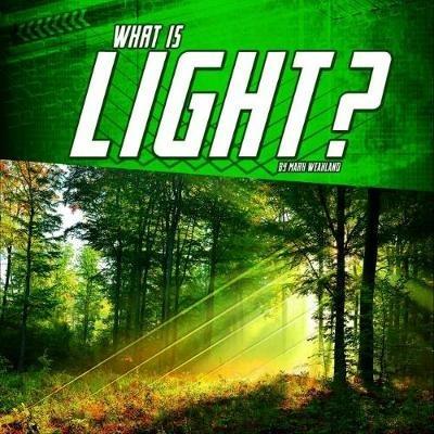 What Is Light? - Mark Weakland - cover
