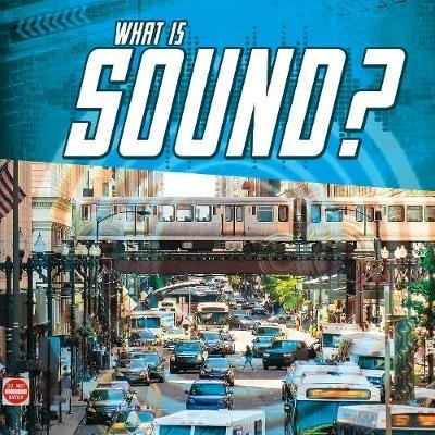 What Is Sound? - Jody S. Rake - cover