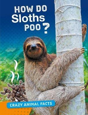How Do Sloths Poo? - Nancy Furstinger - cover
