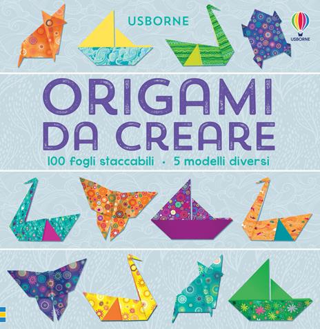 Origami da creare. Ediz. illustrata - Lucy Bowan - copertina