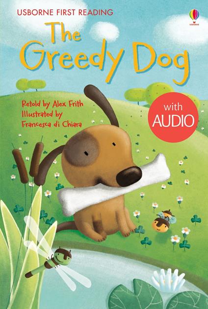 The Greedy Dog - Alex Frith,Francesca Di Chiara - ebook