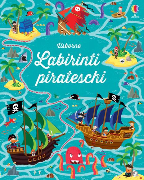 Labirinti pirateschi. Ediz. illustrata - Kirsteen Robson - copertina