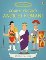Come si vestono gli antichi romani? Ediz. illustrata