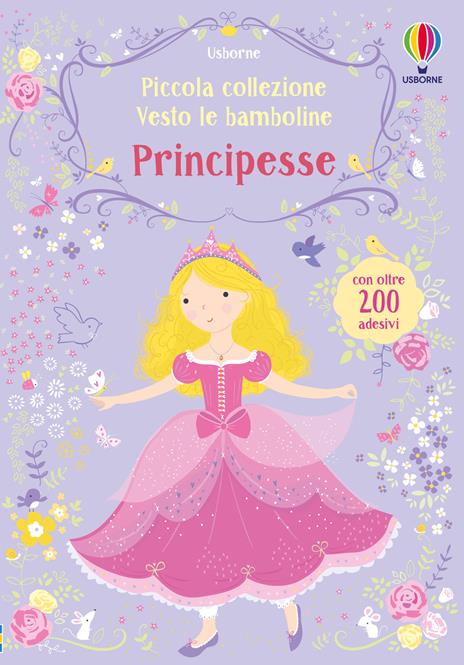 Principesse. Con adesivi. Ediz. illustrata - Fiona Watt - copertina
