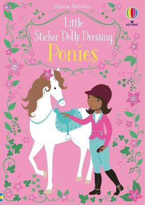 Little Sticker Dolly Dressing Ponies - Fiona Watt - cover