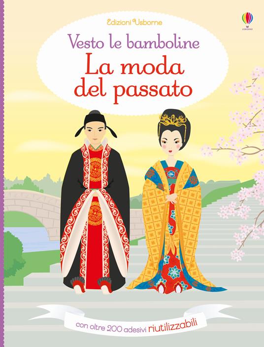La moda del passato. Vesto le bamboline. Con adesivi. Ediz. a colori - Lucy Bowman,Louie Stowell - copertina