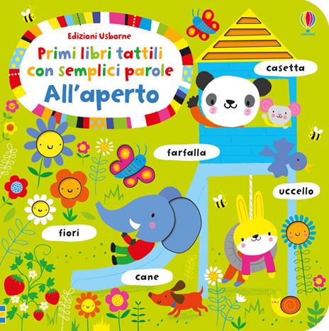 All'aperto. Primi libri tattili con semplici parole. Ediz. a colori - Stella Baggott - copertina