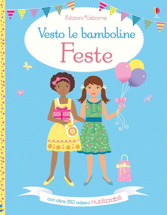 Feste. Vesto le bamboline. Con adesivi - Fiona Watt,Jo Moore - copertina