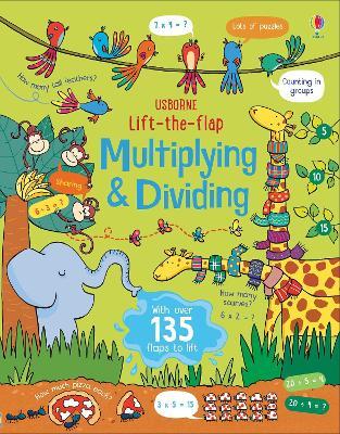Lift-the-Flap Multiplying and Dividing - Lara Bryan - cover