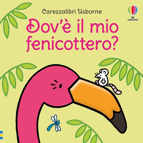 Dov'è il mio fenicottero? Ediz. a colori - Fiona Watt - copertina