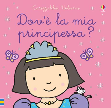 Dov'è la mia principessa? Ediz. a colori - Fiona Watt - copertina