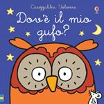 Dov'è il mio gufo? Ediz. a colori