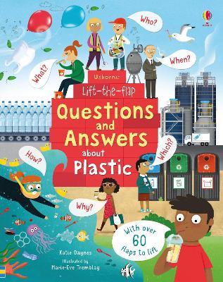 Lift-the-Flap Questions and Answers about Plastic - Katie Daynes - cover