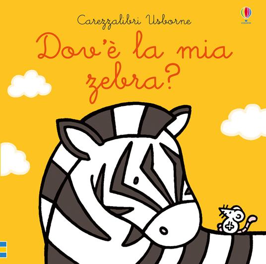 Dov'è la mia zebra? Ediz. a colori - Fiona Watt - copertina