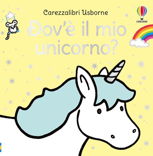 Dov'è il mio unicorno? Ediz. a colori - Fiona Watt - copertina
