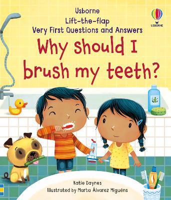 Very First Questions and Answers Why Should I Brush My Teeth? - Katie Daynes - cover