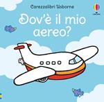 Dov'è il mio aereo? Ediz. a colori