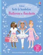 Ballerine e amichette. Con adesivi. Ediz. a colori