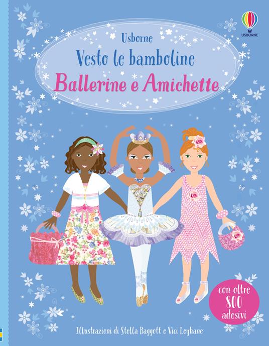 Ballerine e amichette. Con adesivi. Ediz. a colori - Leonie Pratt,Fiona Watt - copertina