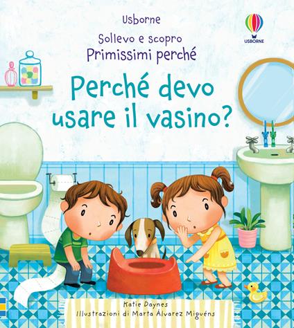 Perché devo usare il vasino? Ediz. a colori - Katie Daynes - copertina