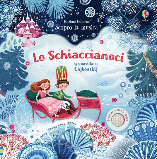 Lo schiaccianoci. Ediz. a colori - Fiona Watt - copertina