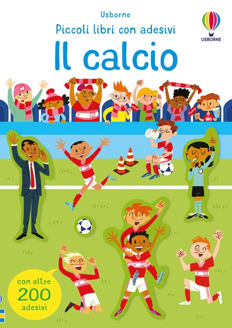 Il calcio. Ediz. a colori - Sam Smith - copertina