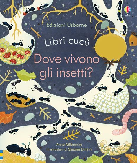 Dove vivono gli insetti? Ediz. a colori - Anna Milbourne - copertina