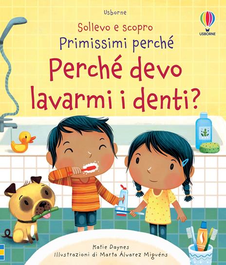 Perché devo lavarmi i denti? Ediz. a colori - Katie Daynes - copertina